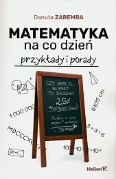 Matematyka na co dzień.Danuta Zaremba