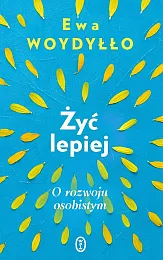 Żyć lepiejEwa Woydyłło