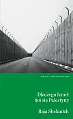 Dlaczego Izrael boi się Palestyny?