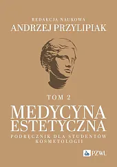Medycyna estetyczna Podręcznik dla studentów kosmetologii,Andrzej Przylipiak