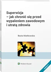 Superwizja - jak chronić się przed wypaleniem zawodowym i utratą zdrowia