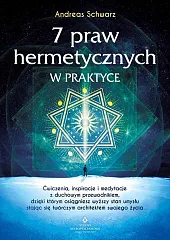 7 praw hermetycznych w praktyceSchwarz Andreas 7 praw hermetycznych w praktyceSchwarz Andreas