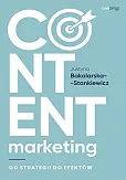 Content marketing Od strategii do efektów Content marketing Od strategii do efektów