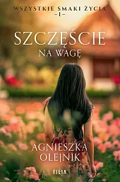 Szczęście na wagęAgnieszka Olejnik Szczęście na wagęAgnieszka Olejnik