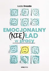 Emocjonalny (nie)ład w pracyŁada Drozda