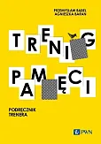 Trening pamięci. Podręcznik trenera Trening pamięci. Podręcznik trenera