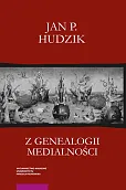 Z genealogii medialności Z genealogii medialności
