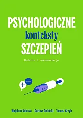 Psychologiczne konteksty szczepieńWojciech Kulesza Psychologiczne konteksty szczepieńWojciech Kulesza