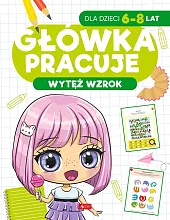 Główka pracuje Wytęż wzrokIwona Baturo