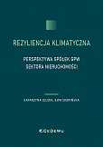 Rezyliencja klimatyczna. Perspektywa spółek GPW sektora nieruchomości Rezyliencja klimatyczna. Perspektywa spółek GPW sektora nieruchomości