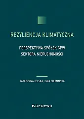 Rezyliencja klimatyczna. Perspektywa spółek GPW sektora,Jelska Katarzyna