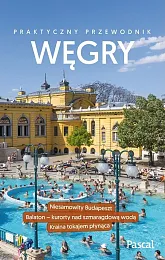 Węgry Praktyczny przewodnikKatarzyna Kociuba