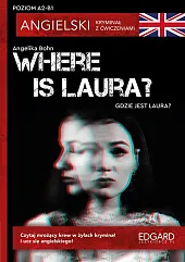 Where is Laura? Angielski Kryminał z,Angelika Bohn