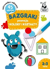 Bazgraki poznają Kolory i kształty 2-3,Katarzyna Szumska