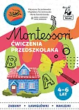 Montessori Ćwiczenia przedszkolaka 4-6 lata
