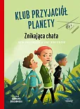 Klub przyjaciół planety Tom 2 Znikająca chata