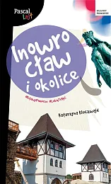 Inowrocław i okolice Pascal LajtKatarzyna Kluczwajd