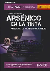 Hiszpański Kryminał z ćwiczeniami Arsénico en la tinta