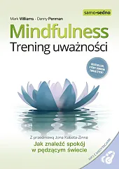 Mindfulness Trening uważnościMark Williams Mindfulness Trening uważnościMark Williams