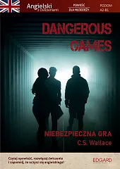 Dangerous Games Angielski powieść z ćwiczeniamiS.C. Wallace