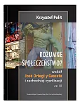 Rozumne społeczeństwo? Wokół José Ortegi y Gasseta i zachodniej cywilizacji. Cz. III