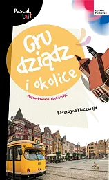 Grudziądz i okolice Pascal LajtKatarzyna Kluczwajd