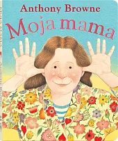 Moja mamaAnthony Browne