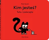 Kim jesteś? Tutu i zwierzętaPiotr Karski