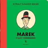 Marek z ulicy CzereśniowejRotrautSusanne Berner