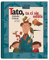 Tato, ta ci się udałaZdenek Sverak