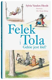 Felek i Tola Gdzie jest lód?