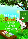 Jak bocian Klekot nauczył przyjaciół literek i czytania