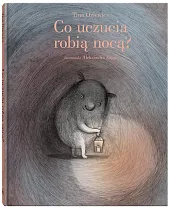 Co uczucia robią nocą?Tina Oziewicz