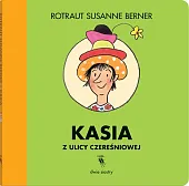 Kasia z ulicy Czereśniowej wyd.2RotrautSusanne Berner