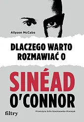 Dlaczego warto rozmawiać o Sinéad O'ConnorAllyson McCabe