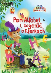 Pan Alfabet i zagadki o literkachLech Tkaczyk