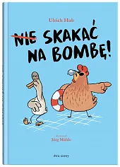 Nie skakać na bombę!Ulrich Hub