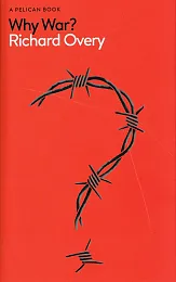 Why War?Richard Overy Why War?Richard Overy