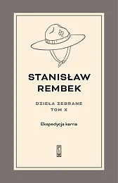 Dzieła zebrane Tom X Ekspedycja karnaStanisław Rembek