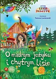 O mądrym jeżyku i chytrym lisie