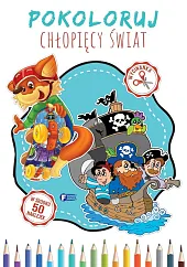 Pokoloruj chłopięcy swiat Pokoloruj chłopięcy swiat