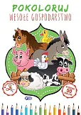 Pokoloruj wesołe gospodarstwo