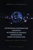 Zachowania informacyjne człowieka w kontekście zjawiska epistemicznej bańki informacyjnej