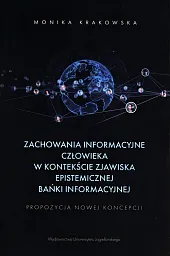 Zachowania informacyjne człowieka w kontekście zjawiska,Monika Krakowska
