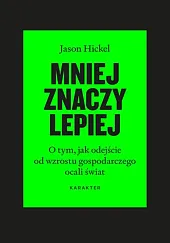 Mniej znaczy lepiejJason Hickel