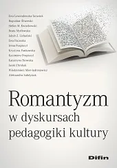 Romantyzm w dyskursach pedagogiki kulturyEwa Lewandowska-Tarasiuk
