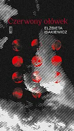 Czerwony ołówekElżbieta Isakiewicz