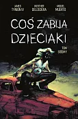Coś zabija dzieciaki, tom 7