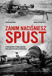 Zanim naciśniesz spust.Przemysław Wójtowicz