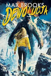 Dewolucja Relacja z pierwszej ręki o,Max Brooks Dewolucja Relacja z pierwszej ręki o,Max Brooks